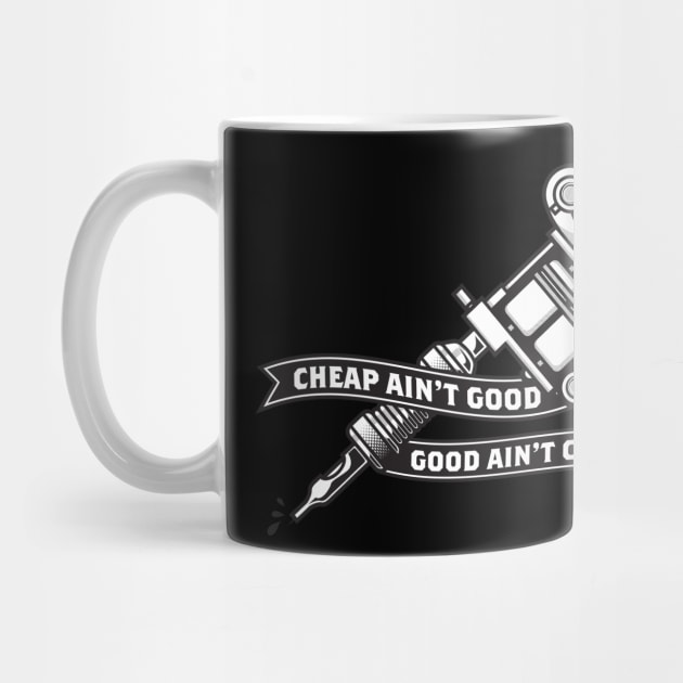 Cheap Ain't Good, Good Ain't Cheap by Kunstlerstudio